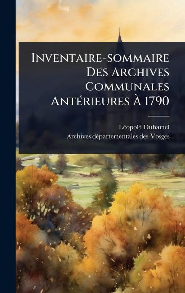 Inventaire-sommaire Des Archives Communales AntÃ(c)rieures à 1790 Inventaire-sommaire Des Archives Communales AntÃ(c)rieures à 1790