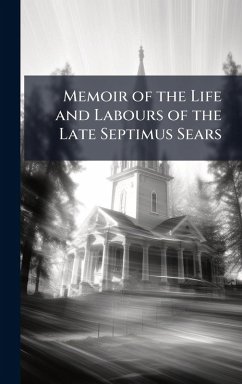 Cover Memoir of the Life and Labours of the Late Septimus Sears