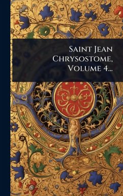 Cover Saint Jean Chrysostome, Volume 4...