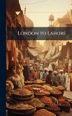 London to Lahore