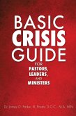 Basic Crisis Guide for Pastors, Leaders, and Ministers Basic Crisis Guide for Pastors, Leaders, and Ministers