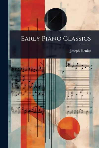 Early Piano Classics Early Piano Classics