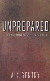Unprepared