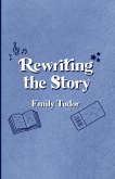 Rewriting the Story Rewriting the Story