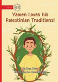 Yamen Loves his Palestinian Traditions! Yamen Loves his Palestinian Traditions!