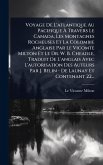 Voyage De L'atlantique Au Pacifique À Travers Le Canada, Les Montagnes Rocheuses Et La Colombie Anglaise Par Le Vicomte Milton Et Le Dr. W. B. Cheadle, Traduit De L'anglais Avec L'autorisation Des Auteurs Par J. Belin - De Launay Et Contenant 22... Voyage De L'atlantique Au Pacifique À Travers Le Canada, Les Montagnes Rocheuses Et La Colombie Anglaise Par Le Vicomte Milton Et Le Dr. W. B. Cheadle, Traduit De L'anglais Avec L'autorisation Des Auteurs Par J. Belin - De Launay Et Contenant 22...