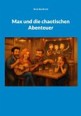 Max und die chaotischen Abenteuer Max und die chaotischen Abenteuer