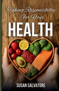 Taking Responsibility For Your Health - Salvatore, Susan