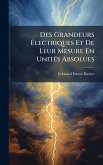 Des Grandeurs Ãlectriques Et De Leur Mesure En UnitÃ(c)s Absolues Des Grandeurs Ãlectriques Et De Leur Mesure En UnitÃ(c)s Absolues