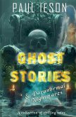 Ghost Stories & Paranormal Nightmares Ghost Stories & Paranormal Nightmares