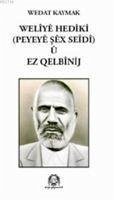Weliye Hediki Peyeye Sex Seidi Ez Qelbinij - Kaymak, Wedat Weliye Hediki Peyeye Sex Seidi Ez Qelbinij - Kaymak, Wedat