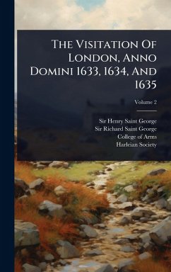 Cover The Visitation Of London, Anno Domini 1633, 1634, And 1635