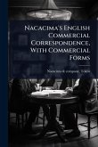 Nacacima's English Commercial Correspondence, With Commercial Forms