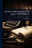 Sir Richard Church In Italy And Greece