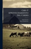 CrÃ-a Y Aprovechamiento Del Cerdo