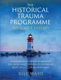 The Historical Trauma Programme - For Group Therapy