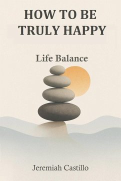 Cover How To Be Truly Happy