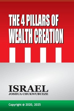 The 4 Pillars of Wealth Creation - Chukwubueze, Israel Joshua