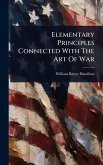 Elementary Principles Connected With The Art Of War Elementary Principles Connected With The Art Of War