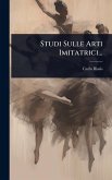 Studi Sulle Arti Imitatrici... Studi Sulle Arti Imitatrici...