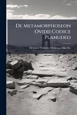 De Metamorphoseon Ovidii Codice Planudeo De Metamorphoseon Ovidii Codice Planudeo