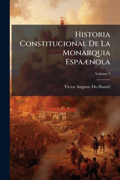 Cover Historia Constitucional De La Monarquia EspaÃ]nola