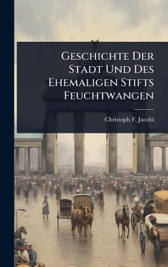 Cover Geschichte Der Stadt Und Des Ehemaligen Stifts Feuchtwangen