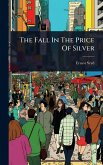 The Fall In The Price Of Silver