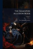 The Shakspere Allusion-Book The Shakspere Allusion-Book