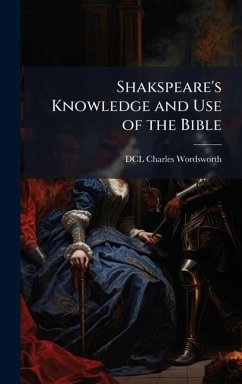 Cover Shakspeare's Knowledge and Use of the Bible