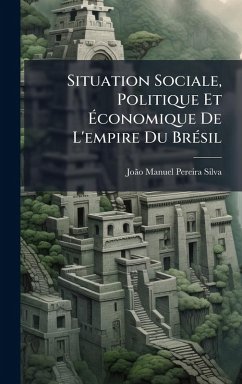 Cover Situation Sociale, Politique Et Ã‰conomique De L'empire Du BrÃ(c)sil