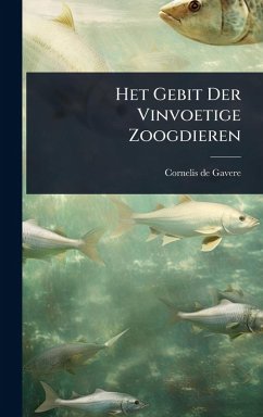 Het Gebit Der Vinvoetige Zoogdieren - Gavere, Cornelis De Het Gebit Der Vinvoetige Zoogdieren - Gavere, Cornelis De