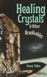 Healing Crystals & Other Breakables - Bild 1