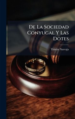 Cover De La Sociedad Conyugal Y Las Dotes