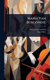 Maria Van Burgondie Maria Van Burgondie