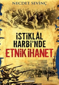 Istiklal Harbinde Etnik Ihanet - Sevinc, Necdet