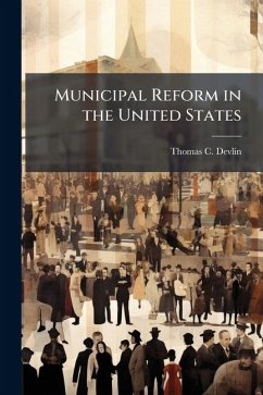 Municipal Reform in the United States Cover Municipal Reform in the United States