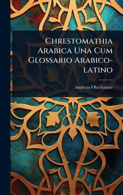 Cover Chrestomathia Arabica Una Cum Glossario Arabico-latino