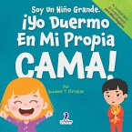 Soy Un Niño Grande. ¡Yo Duermo En Mi Propia Cama!