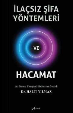 Ilacsiz Sifa Yöntemleri ve Hacamat - Yilmaz, Halit