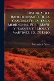 Historia Del Bandolerismo Y De La Camorra En La Italia Meridional, Por J. MañÃ(c) Y Flaquer Y J. Mola Y Martinez. Ed. De Lujo Historia Del Bandolerismo Y De La Camorra En La Italia Meridional, Por J. MañÃ(c) Y Flaquer Y J. Mola Y Martinez. Ed. De Lujo