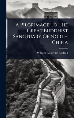 Cover A Pilgrimage To The Great Buddhist Sanctuary Of North China