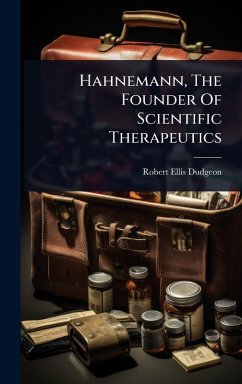 Cover Hahnemann, The Founder Of Scientific Therapeutics