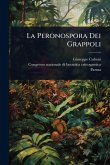 La Peronospora Dei Grappoli La Peronospora Dei Grappoli