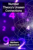 Number Theory's Unseen Connections