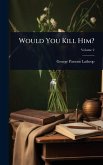 Would You Kill Him?