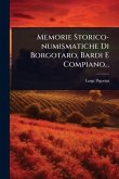 Memorie Storico-numismatiche Di Borgotaro, Bardi E Compiano...
