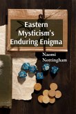Eastern Mysticism's Enduring Enigma Eastern Mysticism's Enduring Enigma