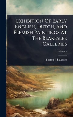 Cover Exhibition Of Early English, Dutch, And Flemish Paintings At The Blakeslee Galleries