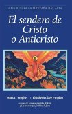 El Sendero del Cristo o Anticisto El Sendero del Cristo o Anticisto